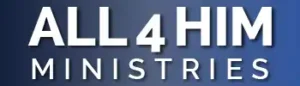 All 4 Him Ministries